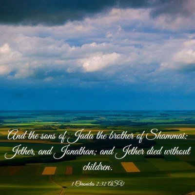 Picture 03 - 1 Chronicles 2:32 ASV - And the sons of Jada the brother of Shammai: - Bible Verse Picture