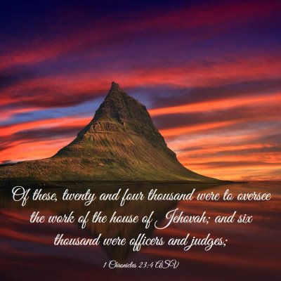 Picture 03 - 1 Chronicles 23:4 ASV - Of these, twenty and four thousand were to - Bible Verse Picture