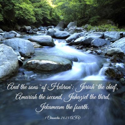 Picture 03 - 1 Chronicles 24:23 ASV - And the sons `of Hebron': Jeriah `the chief', - Bible Verse Picture