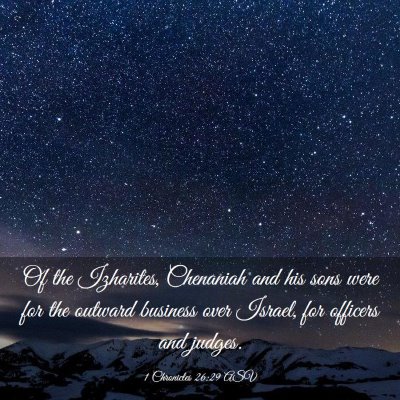 Picture 03 - 1 Chronicles 26:29 ASV - Of the Izharites, Chenaniah and his sons were for - Bible Verse Picture