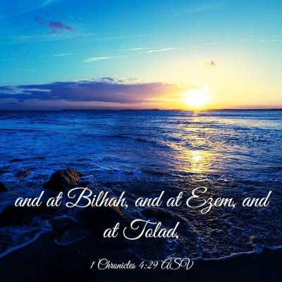 Picture 03 - 1 Chronicles 4:29 ASV - and at Bilhah, and at Ezem, and at - Bible Verse Picture