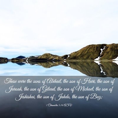 Picture 03 - 1 Chronicles 5:14 ASV - These were the sons of Abihail, the son of Huri, - Bible Verse Picture