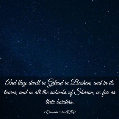 Picture 03 - 1 Chronicles 5:16 ASV - And they dwelt in Gilead in Bashan, and in its - Bible Verse Picture