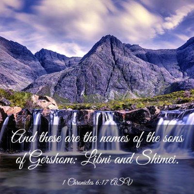 Picture 03 - 1 Chronicles 6:17 ASV - And these are the names of the sons of Gershom: - Bible Verse Picture