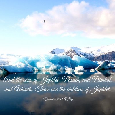 Picture 03 - 1 Chronicles 7:33 ASV - And the sons of Japhlet: Pasach, and Bimhal, and - Bible Verse Picture