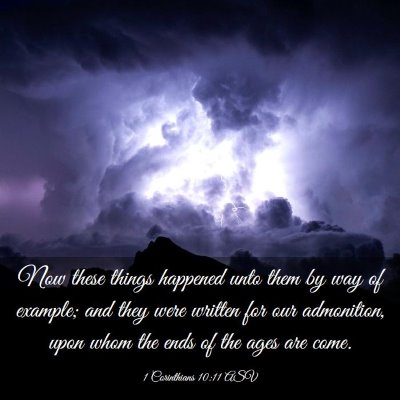 Picture 03 - 1 Corinthians 10:11 ASV - Now these things happened unto them by way of - Bible Verse Picture