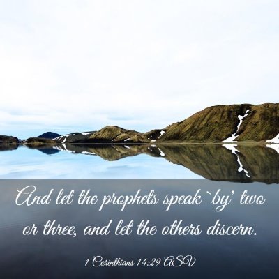 Picture 03 - 1 Corinthians 14:29 ASV - And let the prophets speak `by' two or three, and - Bible Verse Picture