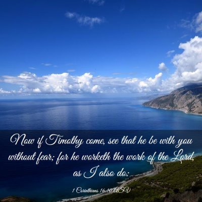 Picture 03 - 1 Corinthians 16:10 ASV - Now if Timothy come, see that he be with you - Bible Verse Picture