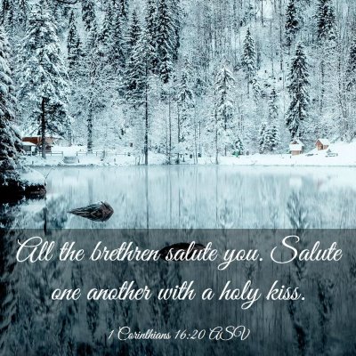 Picture 03 - 1 Corinthians 16:20 ASV - All the brethren salute you. Salute one another - Bible Verse Picture