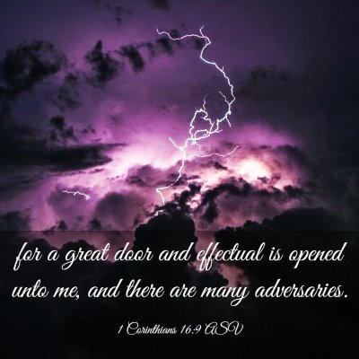 Picture 03 - 1 Corinthians 16:9 ASV - for a great door and effectual is opened unto me, - Bible Verse Picture