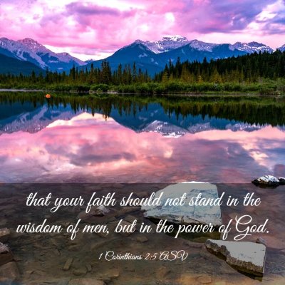 Picture 03 - 1 Corinthians 2:5 ASV - that your faith should not stand in the wisdom of - Bible Verse Picture