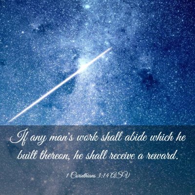 Picture 03 - 1 Corinthians 3:14 ASV - If any man's work shall abide which he built - Bible Verse Picture