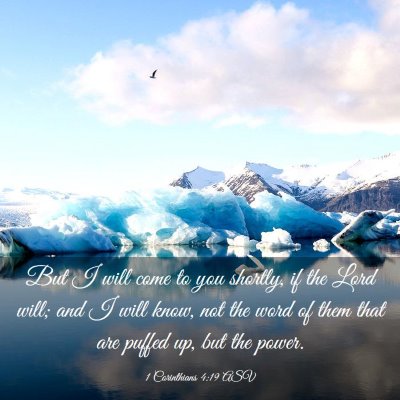 Picture 03 - 1 Corinthians 4:19 ASV - But I will come to you shortly, if the Lord will; - Bible Verse Picture
