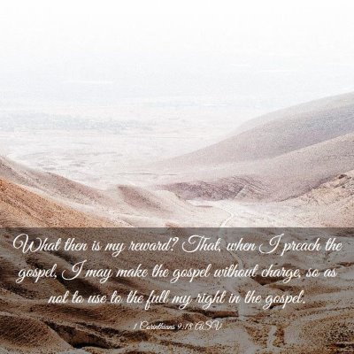Picture 03 - 1 Corinthians 9:18 ASV - What then is my reward? That, when I preach the - Bible Verse Picture
