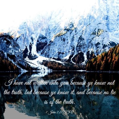 Picture 03 - 1 John 2:21 ASV - I have not written unto you because ye know not - Bible Verse Picture