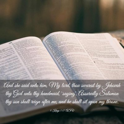 Picture 03 - 1 Kings 1:17 ASV - And she said unto him, My lord, thou swarest by - Bible Verse Picture