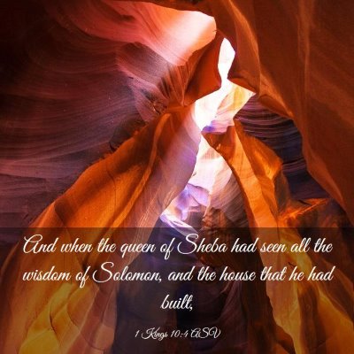 Picture 03 - 1 Kings 10:4 ASV - And when the queen of Sheba had seen all the - Bible Verse Picture