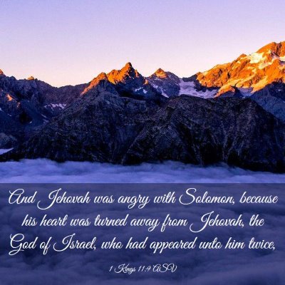 Picture 03 - 1 Kings 11:9 ASV - And Jehovah was angry with Solomon, because his - Bible Verse Picture