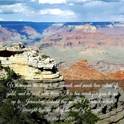 Picture 03 - 1 Kings 12:28 ASV - Whereupon the king took counsel, and made two - Bible Verse Picture