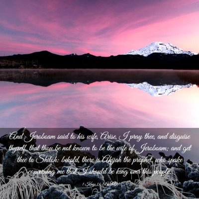 Picture 03 - 1 Kings 14:2 ASV - And Jeroboam said to his wife, Arise, I pray - Bible Verse Picture