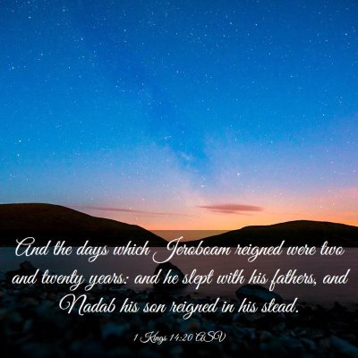Picture 03 - 1 Kings 14:20 ASV - And the days which Jeroboam reigned were two and - Bible Verse Picture