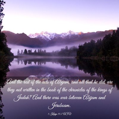 Picture 03 - 1 Kings 15:7 ASV - And the rest of the acts of Abijam, and all that - Bible Verse Picture