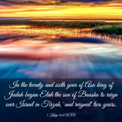 Picture 03 - 1 Kings 16:8 ASV - In the twenty and sixth year of Asa king of Judah - Bible Verse Picture