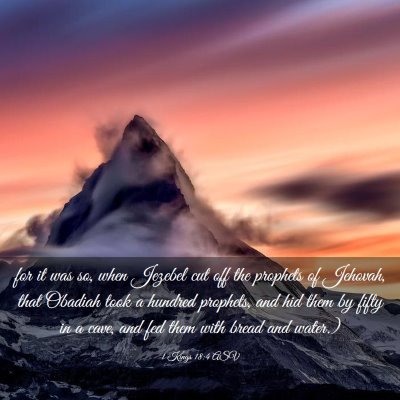 Picture 03 - 1 Kings 18:4 ASV - for it was so, when Jezebel cut off the prophets - Bible Verse Picture