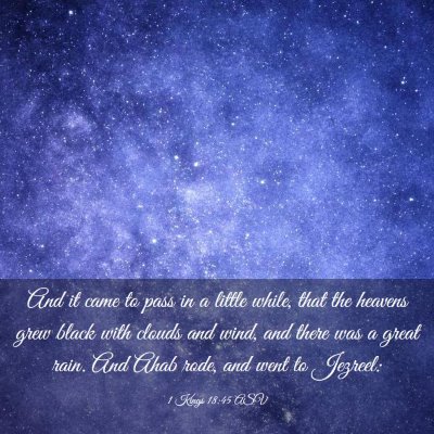 Picture 03 - 1 Kings 18:45 ASV - And it came to pass in a little while, that the - Bible Verse Picture