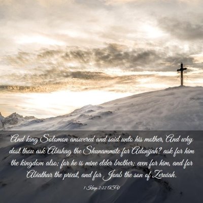 Picture 03 - 1 Kings 2:22 ASV - And king Solomon answered and said unto his - Bible Verse Picture