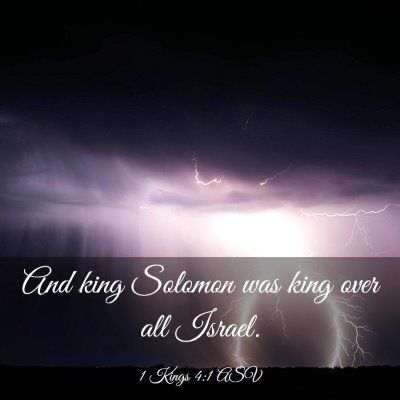 Picture 03 - 1 Kings 4:1 ASV - And king Solomon was king over all - Bible Verse Picture