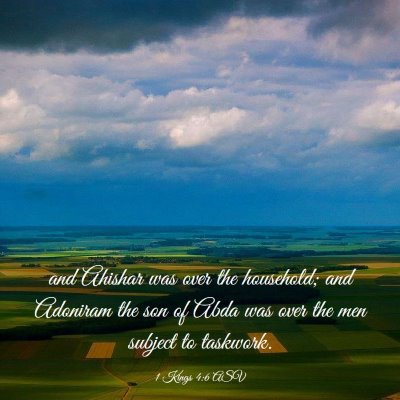 Picture 03 - 1 Kings 4:6 ASV - and Ahishar was over the household; and Adoniram - Bible Verse Picture