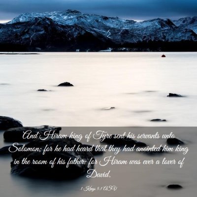 Picture 03 - 1 Kings 5:1 ASV - And Hiram king of Tyre sent his servants unto - Bible Verse Picture