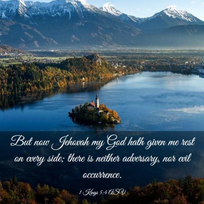 Picture 03 - 1 Kings 5:4 ASV - But now Jehovah my God hath given me rest on - Bible Verse Picture