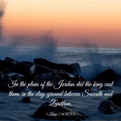 Picture 03 - 1 Kings 7:46 ASV - In the plain of the Jordan did the king cast - Bible Verse Picture