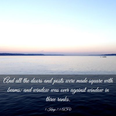 Picture 03 - 1 Kings 7:5 ASV - And all the doors and posts were made square with - Bible Verse Picture