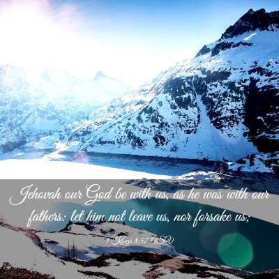 Picture 03 - 1 Kings 8:57 ASV - Jehovah our God be with us, as he was with our - Bible Verse Picture