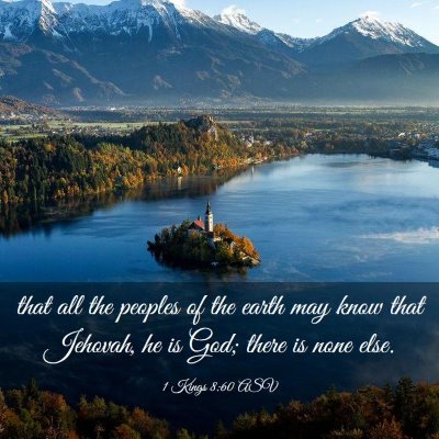 Picture 03 - 1 Kings 8:60 ASV - that all the peoples of the earth may know that - Bible Verse Picture