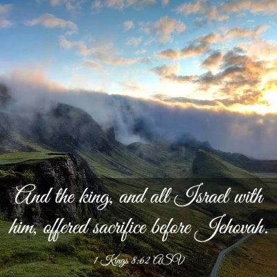 Picture 03 - 1 Kings 8:62 ASV - And the king, and all Israel with him, offered - Bible Verse Picture