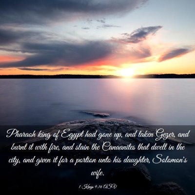 Picture 03 - 1 Kings 9:16 ASV - Pharaoh king of Egypt had gone up, and taken - Bible Verse Picture