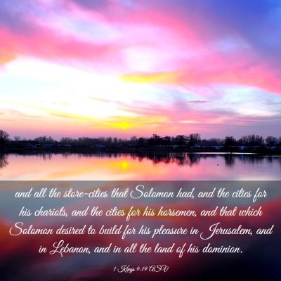 Picture 03 - 1 Kings 9:19 ASV - and all the store-cities that Solomon had, and - Bible Verse Picture