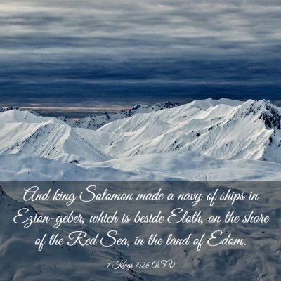 Picture 03 - 1 Kings 9:26 ASV - And king Solomon made a navy of ships in - Bible Verse Picture