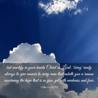 Picture 03 - 1 Peter 3:15 ASV - but sanctify in your hearts Christ as Lord: - Bible Verse Picture