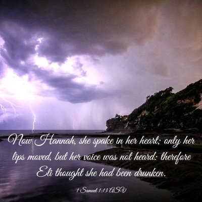 Picture 03 - 1 Samuel 1:13 ASV - Now Hannah, she spake in her heart; only her lips - Bible Verse Picture