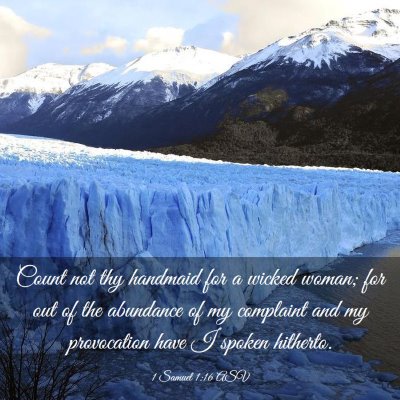 Picture 03 - 1 Samuel 1:16 ASV - Count not thy handmaid for a wicked woman; for - Bible Verse Picture