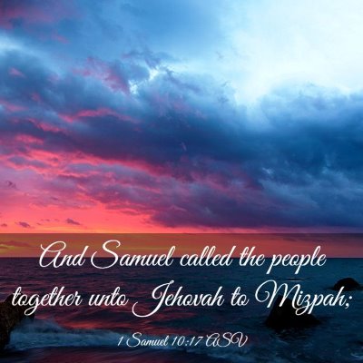 Picture 03 - 1 Samuel 10:17 ASV - And Samuel called the people together unto - Bible Verse Picture