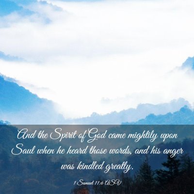 Picture 03 - 1 Samuel 11:6 ASV - And the Spirit of God came mightily upon Saul - Bible Verse Picture