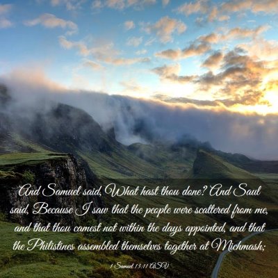 Picture 03 - 1 Samuel 13:11 ASV - And Samuel said, What hast thou done? And Saul - Bible Verse Picture
