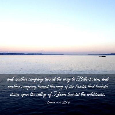 Picture 03 - 1 Samuel 13:18 ASV - and another company turned the way to Beth-horon; - Bible Verse Picture