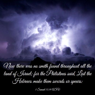 Picture 03 - 1 Samuel 13:19 ASV - Now there was no smith found throughout all the - Bible Verse Picture